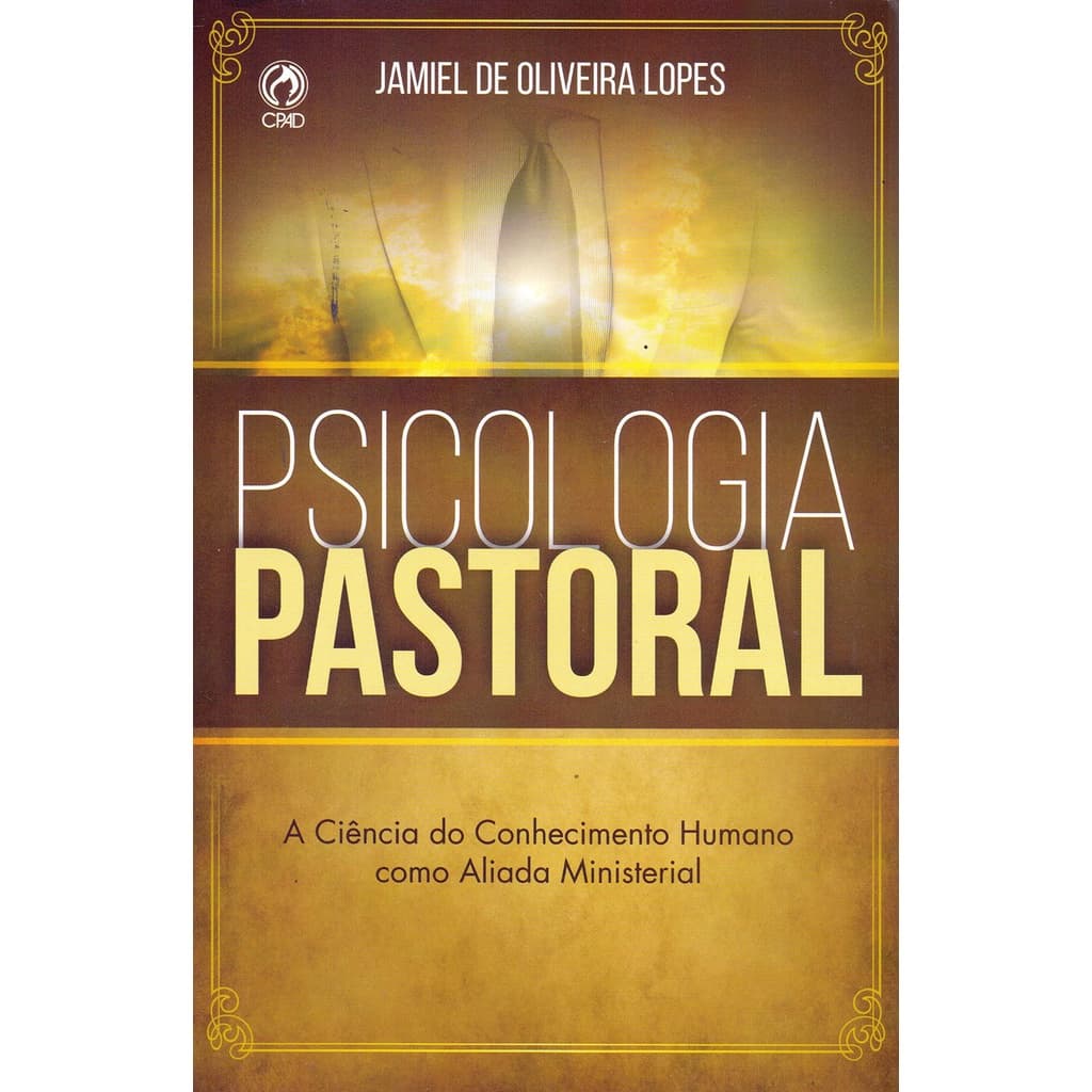 Psicologia Pastoral Livro - Jamiel De Oliveira Lopes | Cpad