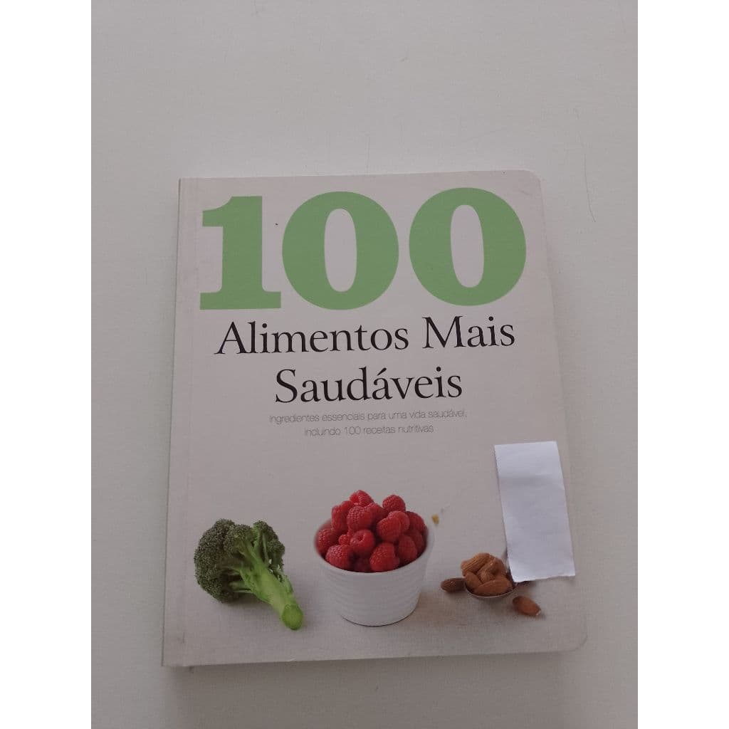 Livro 100 Alimentos Mais Saudáveis 100 Receitas Ac759 (Usado)