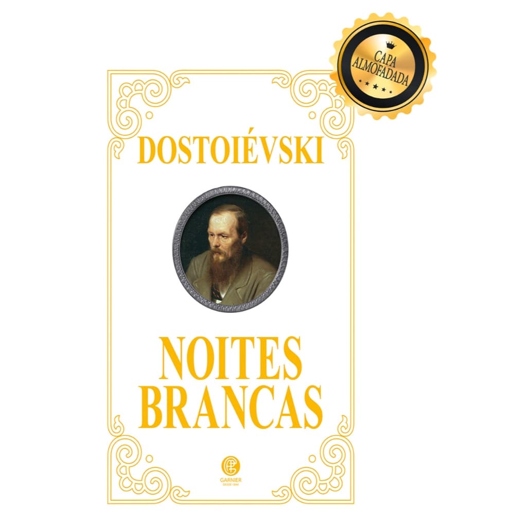 Noites Brancas - Dostoiévski - Edição de Luxo Almofadada