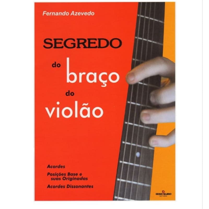 MÉTODO PARA VIOLÃO -FERNANDO AZEVEDO SEGREDO DO BRAÇO DO VIOLÃO
