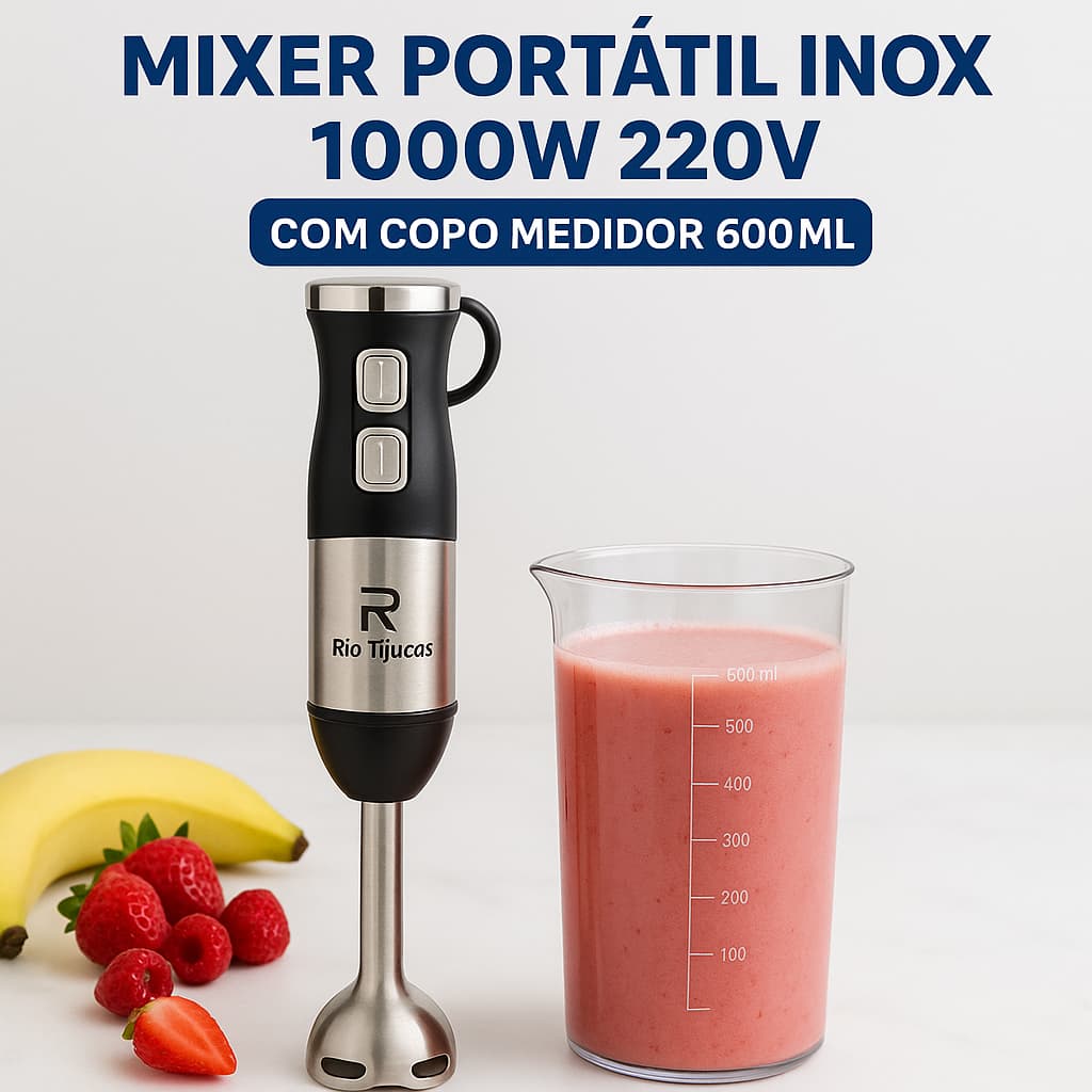 Mixer Portátil Inox 1000W 220V com Copo Plástico Medidor 600ml Alta Potência e Design Moderno