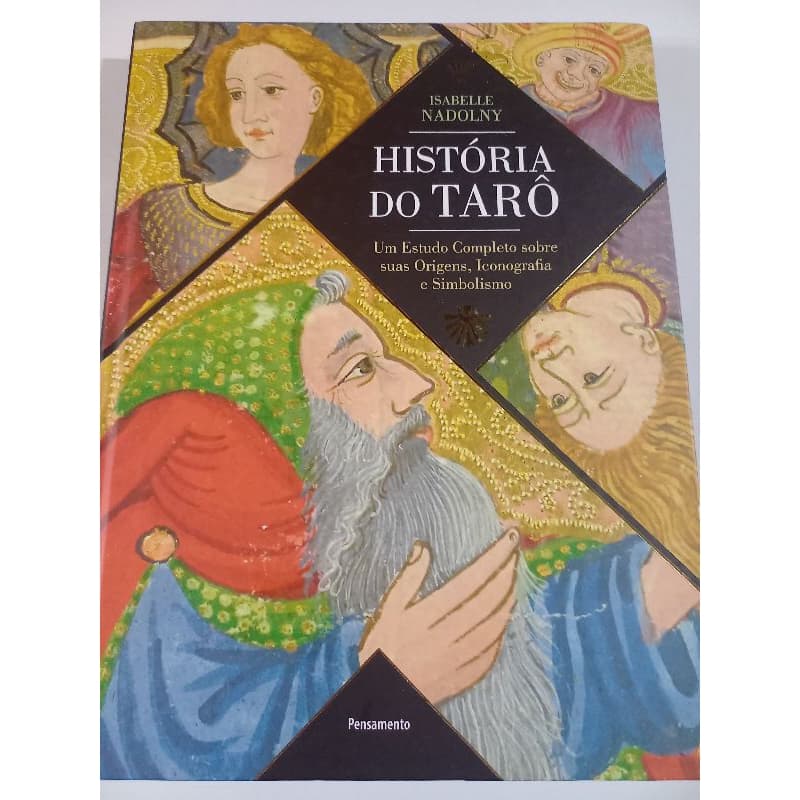 História do Tarô Um Estudo Completo Sobre Suas Origens, Iconografia e Simbolismo