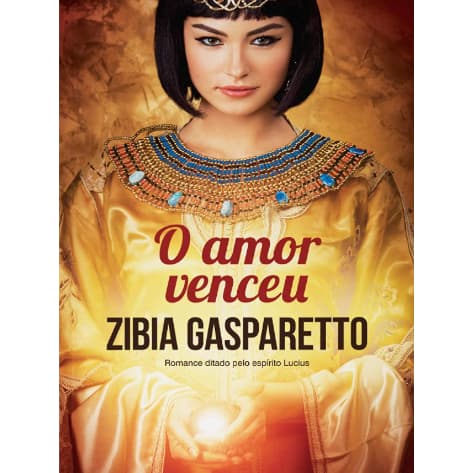 O Amor Venceu, de Zibia Gasparetto - Versão POP com texto integral