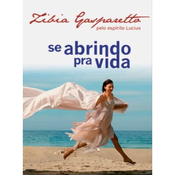 Se Abrindo Pra Vida, de Zibia Gasparetto - Versão POP com texto integral