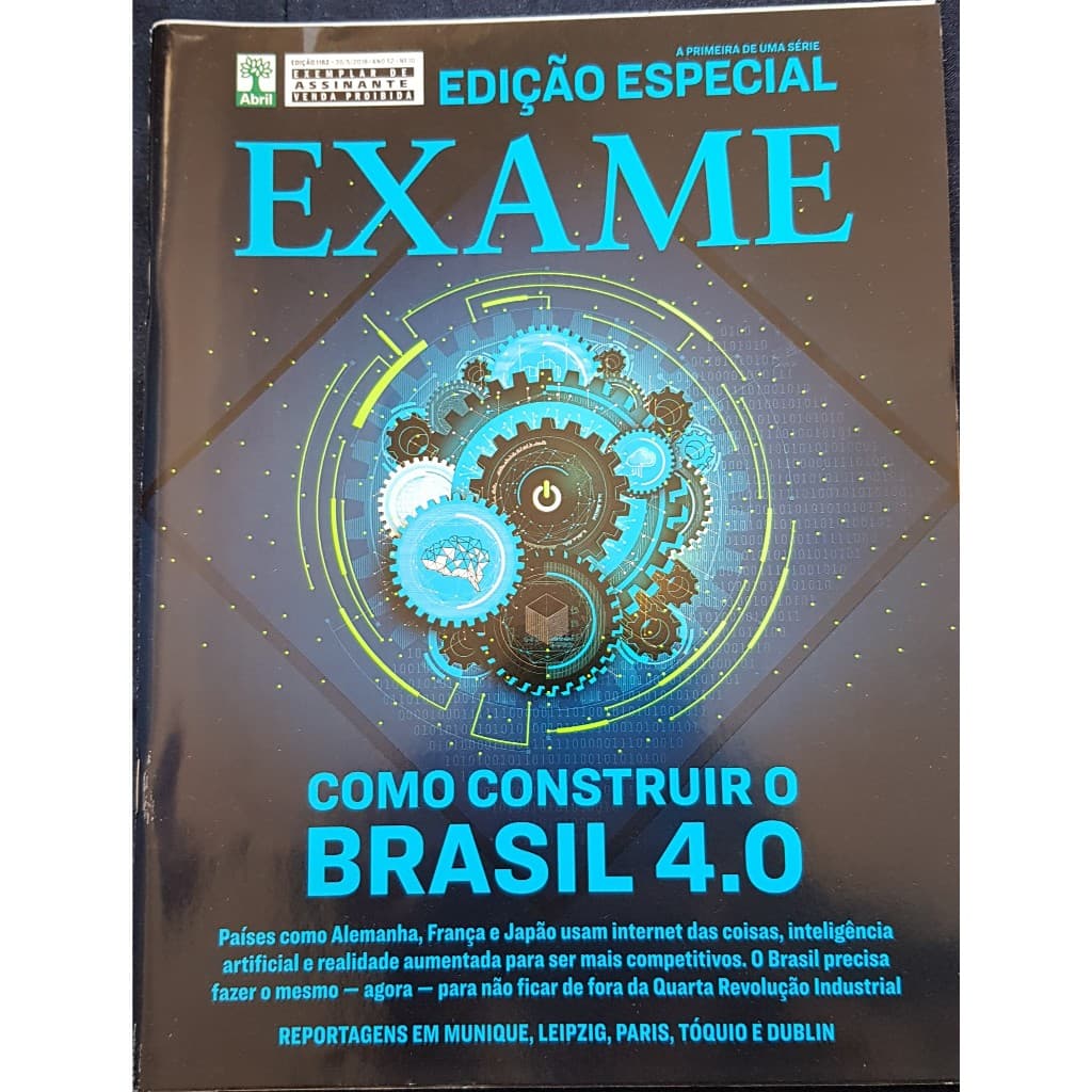 Revista EXAME - COMO CONSTRUIR O BRASIL 4.0 - A PRIMEIRA DE UMA SÉRIE ESPECIAL #1162 - (Usada)