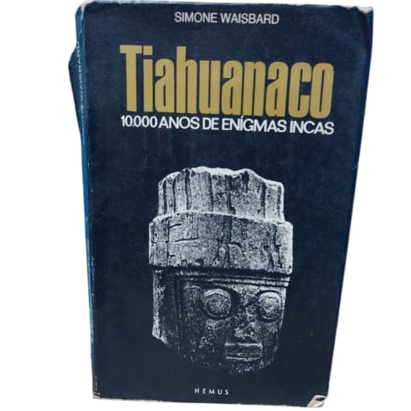 Tiahuanaco: 10.000 Anos De Enígmas Incas