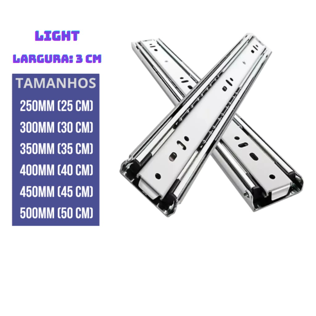 Par Corrediça Trilho Telescópica Light (Escolha Tamanho e Quantidade de Pares: 25cm 30cm 35cm 40cm 45cm 50cm)