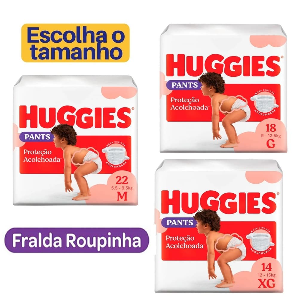 Fralda Huggies Pants Proteção Acolchoada (antiga Supreme Care Roupinha)  | P | M | G | XG | XXG