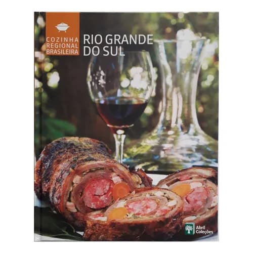Claudia Cozinha: Receitas dos Chefs - Rio Grande do Sul