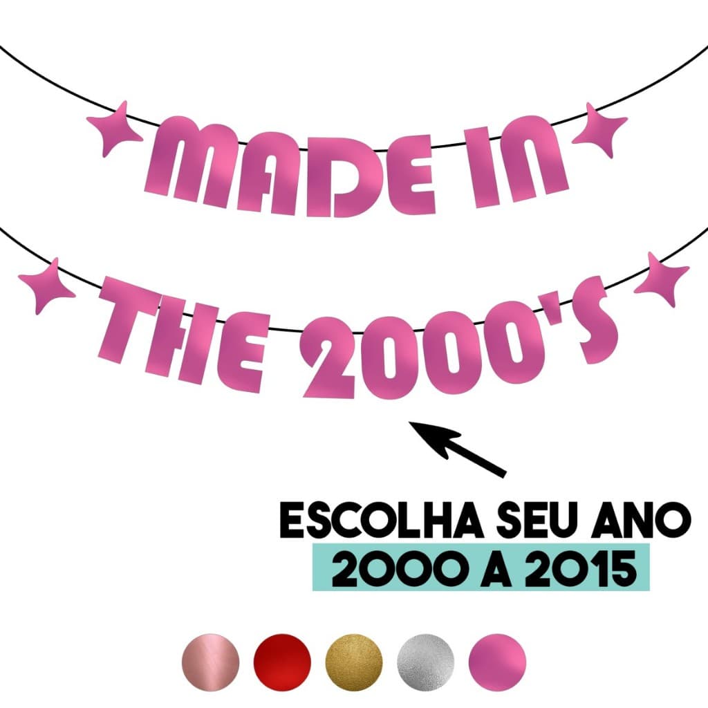 Bandeirola Varal De Letras MADE IN THE 2000'S decoração festa aniversário Anos 2000-2015 ESCOLHA SEU ANO