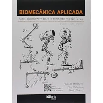 Biomecânica Aplicada: Uma Abordagem Para O Treinamento De Força