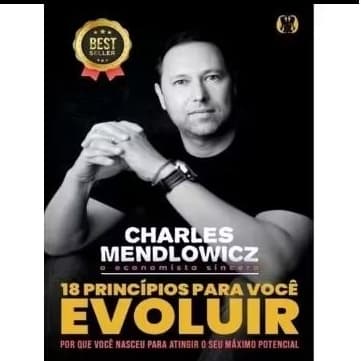 .Livro 18 princípios para evoluir Charles Mendlowicz o economista sincero