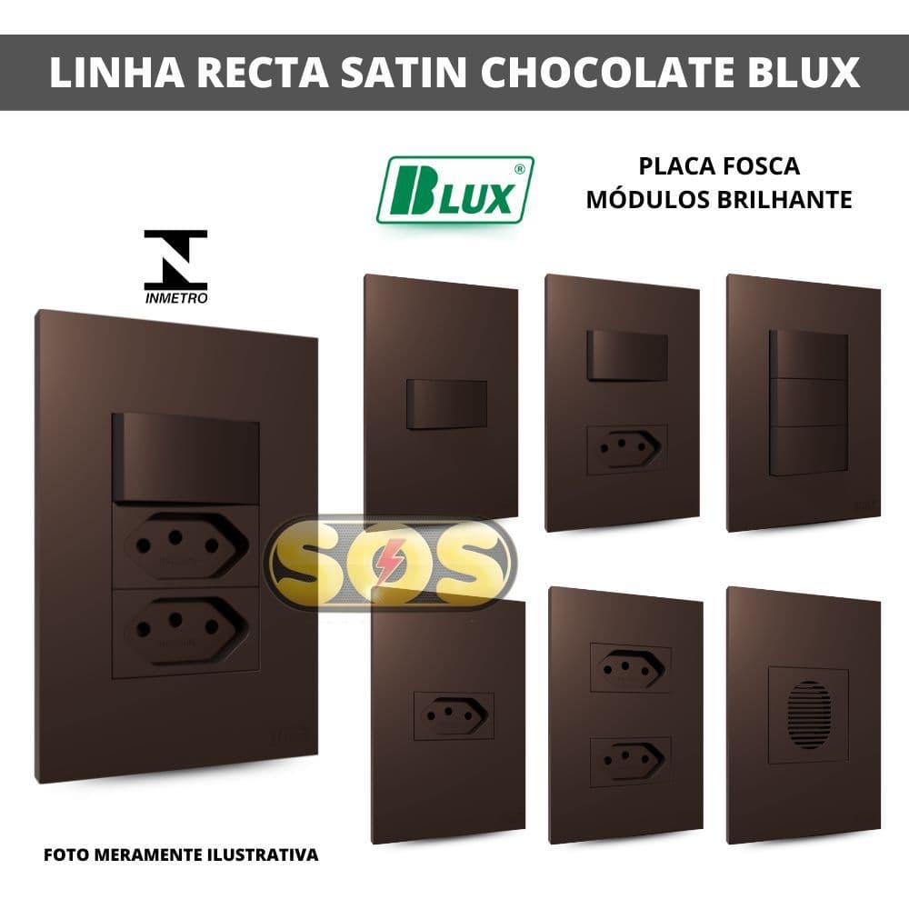 CONJUNTOS 4X2 BLUX TOMADAS 10A, 20A,  INTERRUPTORES, Rj45 OU Rj11 RECTA SATIN CHOCOLATE