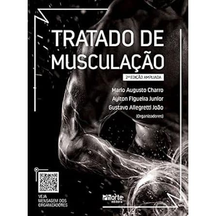 Tratado De Musculação Segunda edição Ampliada por Mario Charro e Gustavo Allegretti e Aylton Figueira