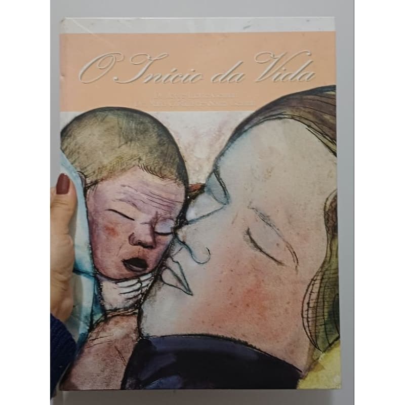 Livro O Início da Vida - Dr. Jorge Laerte Gennari e Drª Maria Cristina