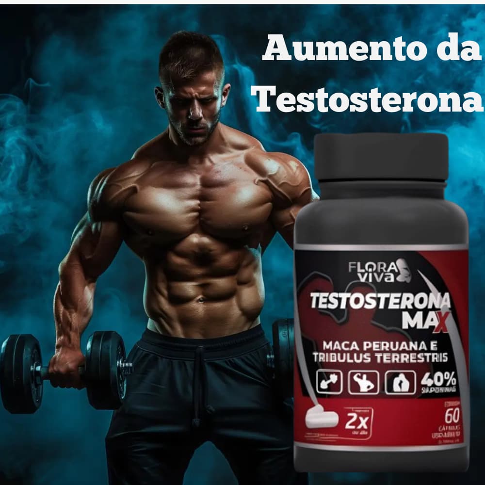 Testos Max Mais Massa muscular, Força e Resistência, Flora Viva