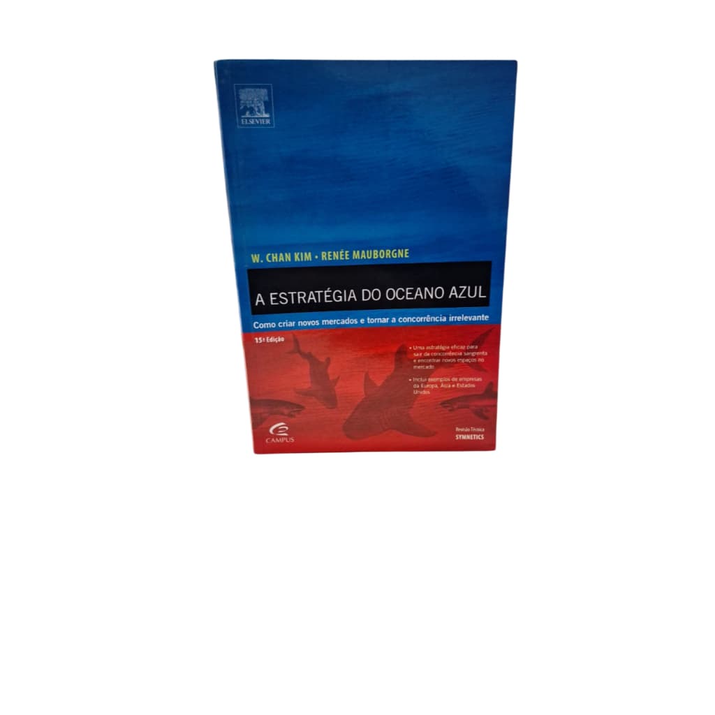A Estratégia do Oceano Azul - W. Chan Kim e Renée Mauborgne