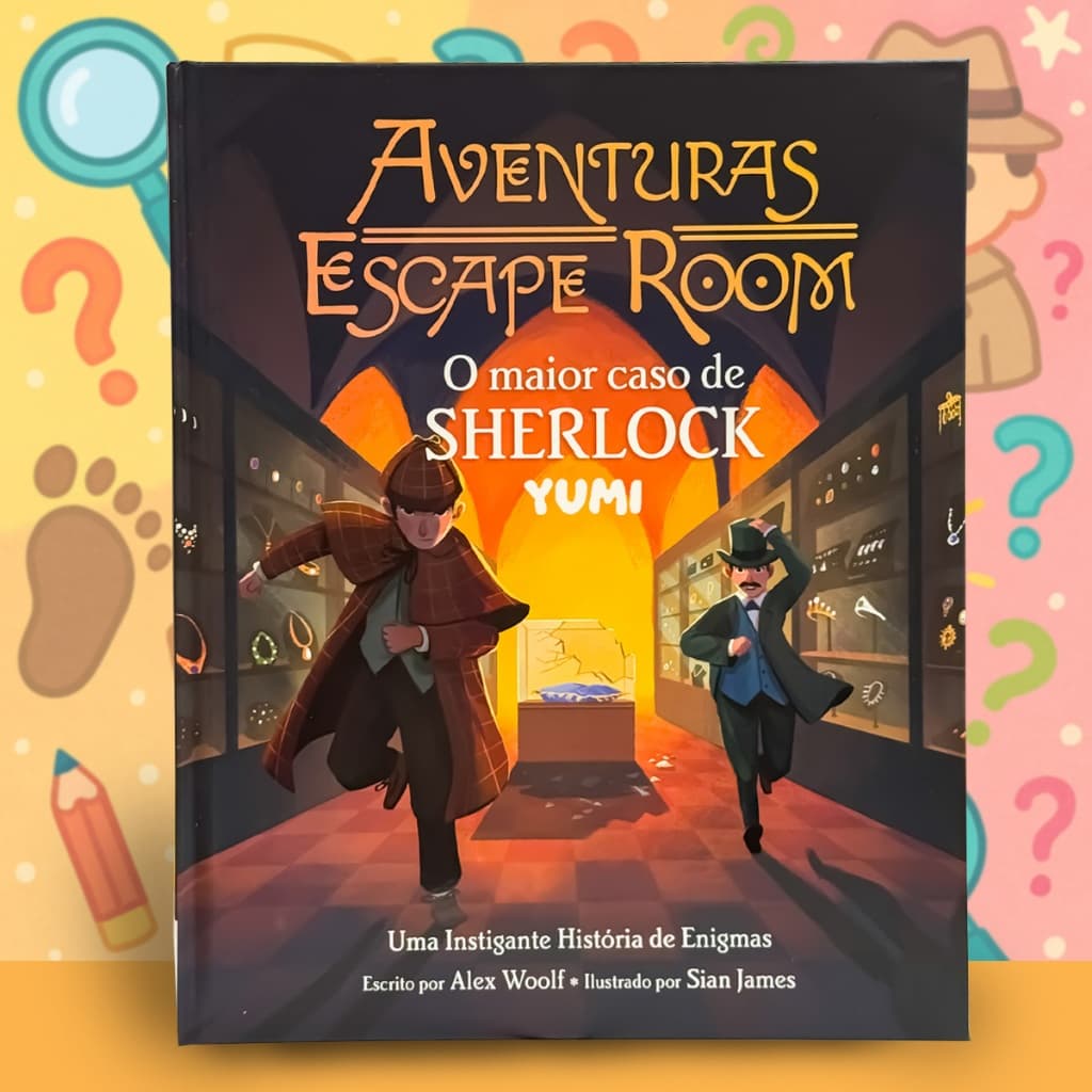 Livro Infantil Interativo Com Atividades Detetive - Aventuras Escape Room: O Maior Caso de Sherlock