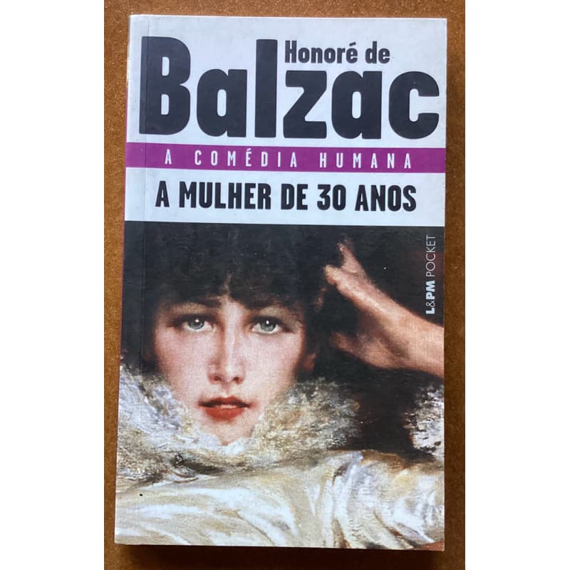 Livro: A Mulher de 30 Anos - Honoré de Balzac de Não Informado