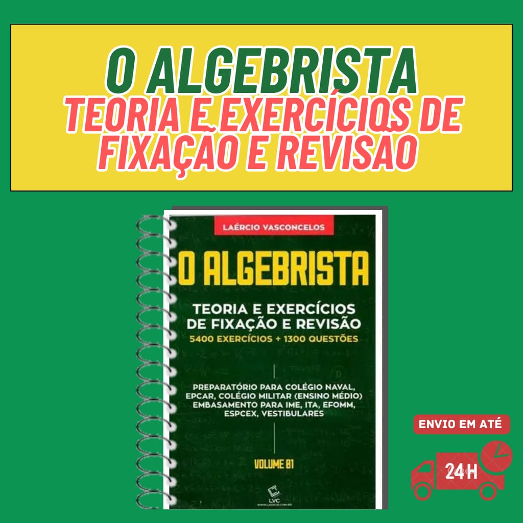 O Algebrista - Teoria e Exercícios de Fixação e Revisão - Impressão em Preto e Branco - Tamanho A5