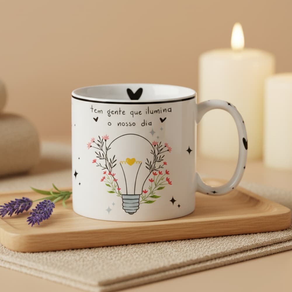 Caneca Bella 300ml Tem Gente Que Ilumina Nosso Dia Frases Inspiradora Amor Estampa Floral Delicada