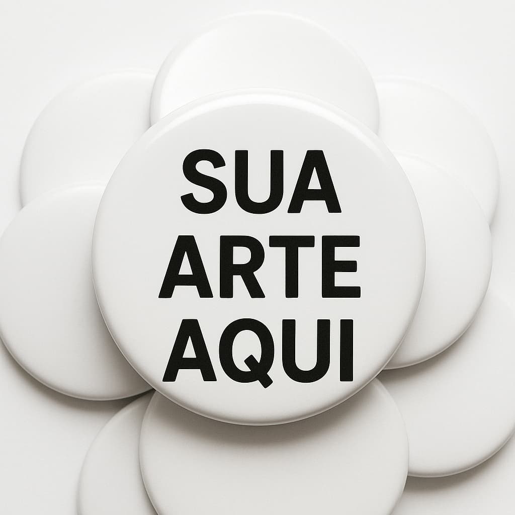 BUTTON PERSONALIZADO COM DIVERSOS TAMANHOS  - QUALIDADE PREMIUM