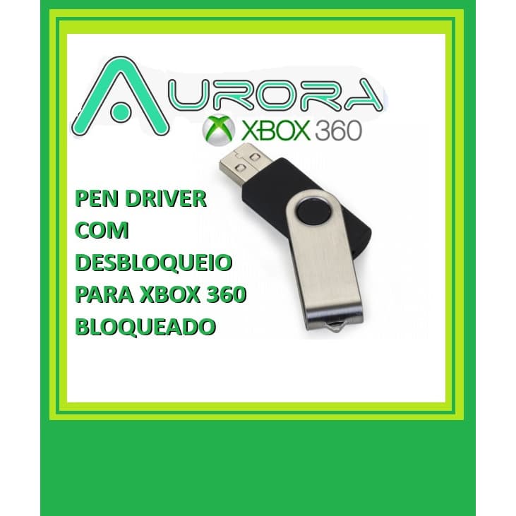 Pen driver com Aurora para xbox 360 Bloqueado
