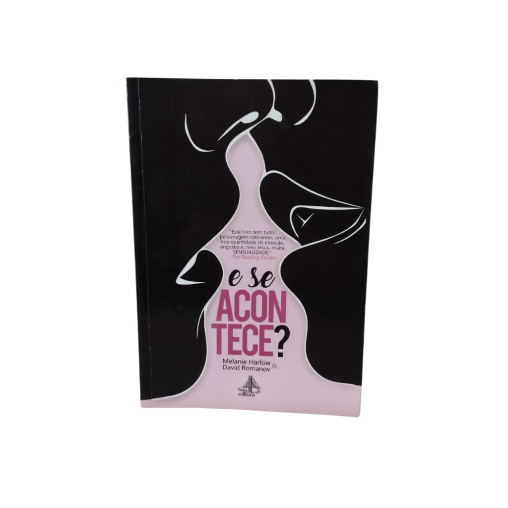 E Se Acontece? - Melanie Harlow e David Romanov