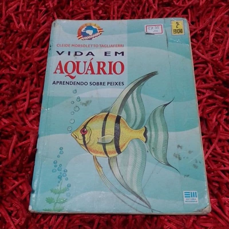 Vida em aquário / aprendendo sobre peixes Cleide Morsoletto Tagliaferri ( 2735m)