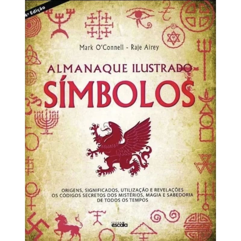 Livro: Almanaque Ilustrado Símbolos - Origens, Significados, Utilização, Revelações