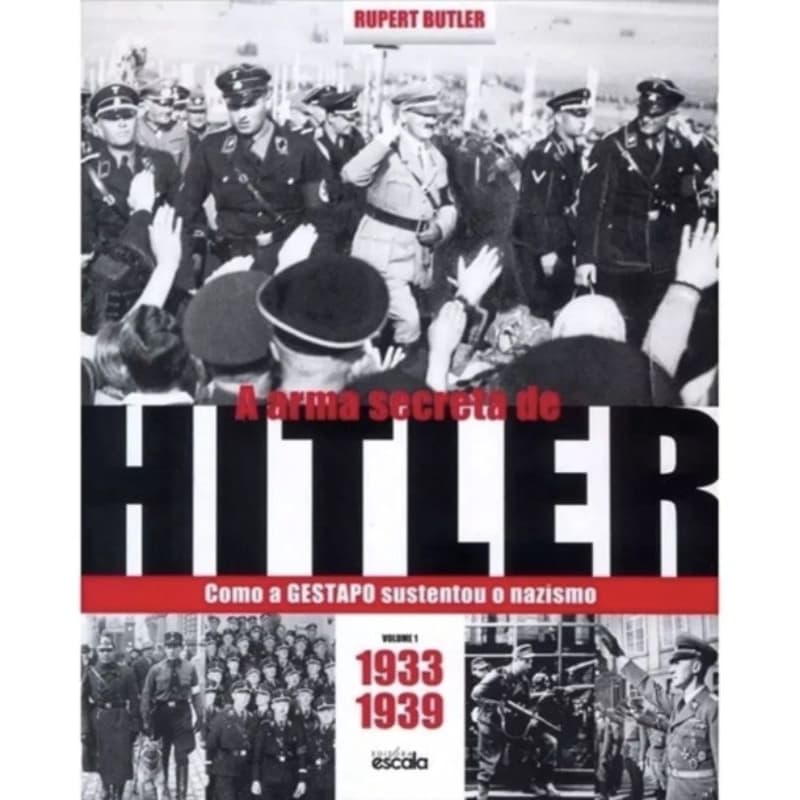 Livro: Hitler - Como a Gestapo Sustentou o Nazismo - Volume 1 - História
