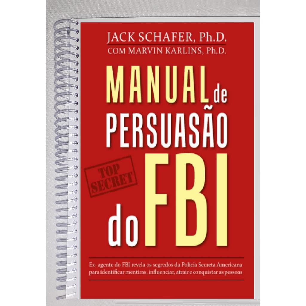 Manual de Persuasão do FBI - Jack Schafer - Tamanho A5 (14cm x 21cm) , encadernado, formato livreto, excelente impressão