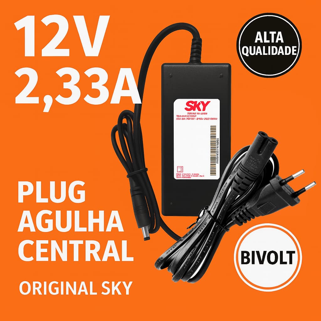 Fonte 12V 2,33A SKY Original Bivolt Automática – Plug C/ Agulha Central – Alta Qualidade e Proteção
