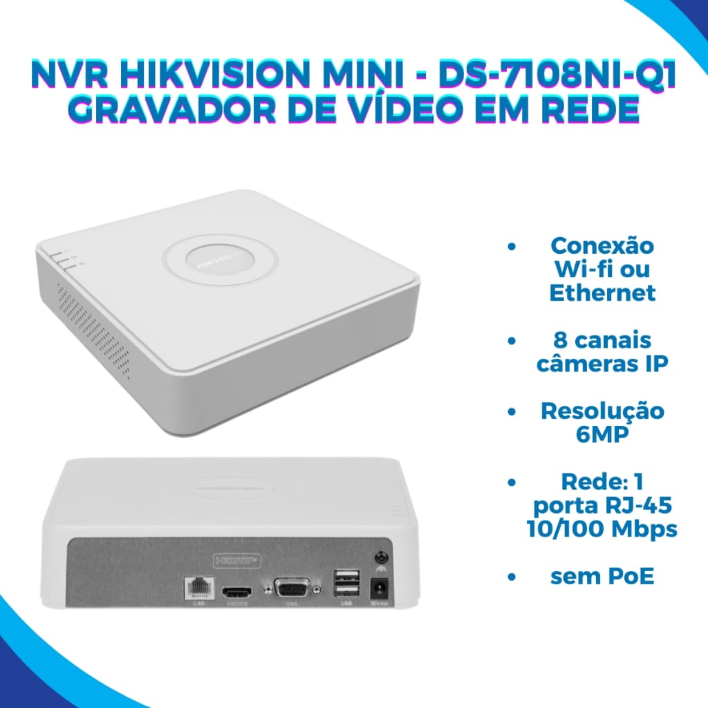 NVR Hikvision DS-7108NI-Q1 8 Canais IP (sem PoE) / 6MP / H.265+ HDMI/VGA