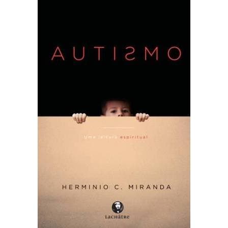 Autismo - uma Leitura Espiritual