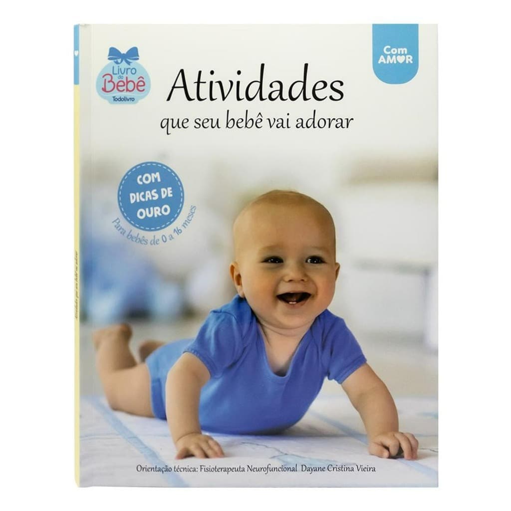 Livro Bebê: Atividades com Dicas de Ouro | Estimulação 0 a 18 Meses