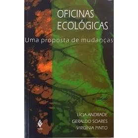 Oficinas ecológicas - Uma proposta de mudanças - Lícia Andrade
