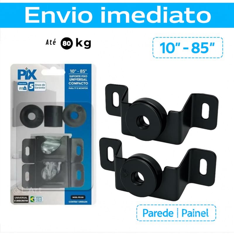 Suporte fixo Universal PIX p/ TV 10–85 polegadas  até 80 Kg todas as marcas Parede/Painel Smart Led