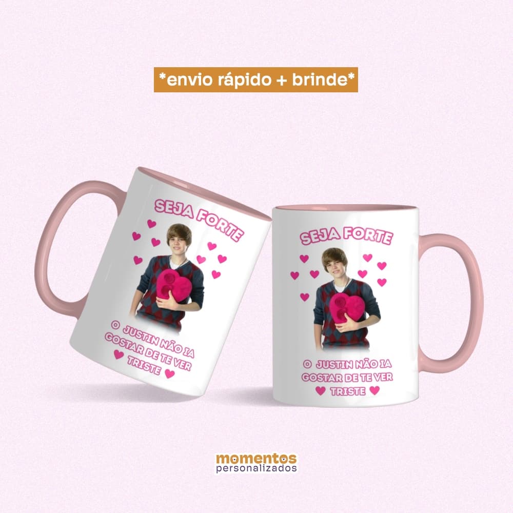 Caneca de Cerâmica Seja Forte Justin Bieber Meme Não Fique Triste Belieber Personalizada Presente (+brinde)