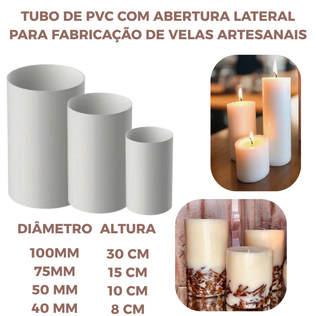 Tubo de PVC 30cm,15cm,10cm,8cm com Abertura Lateral p/ Fabricação Velas Artesanais Diversos Tamanhos