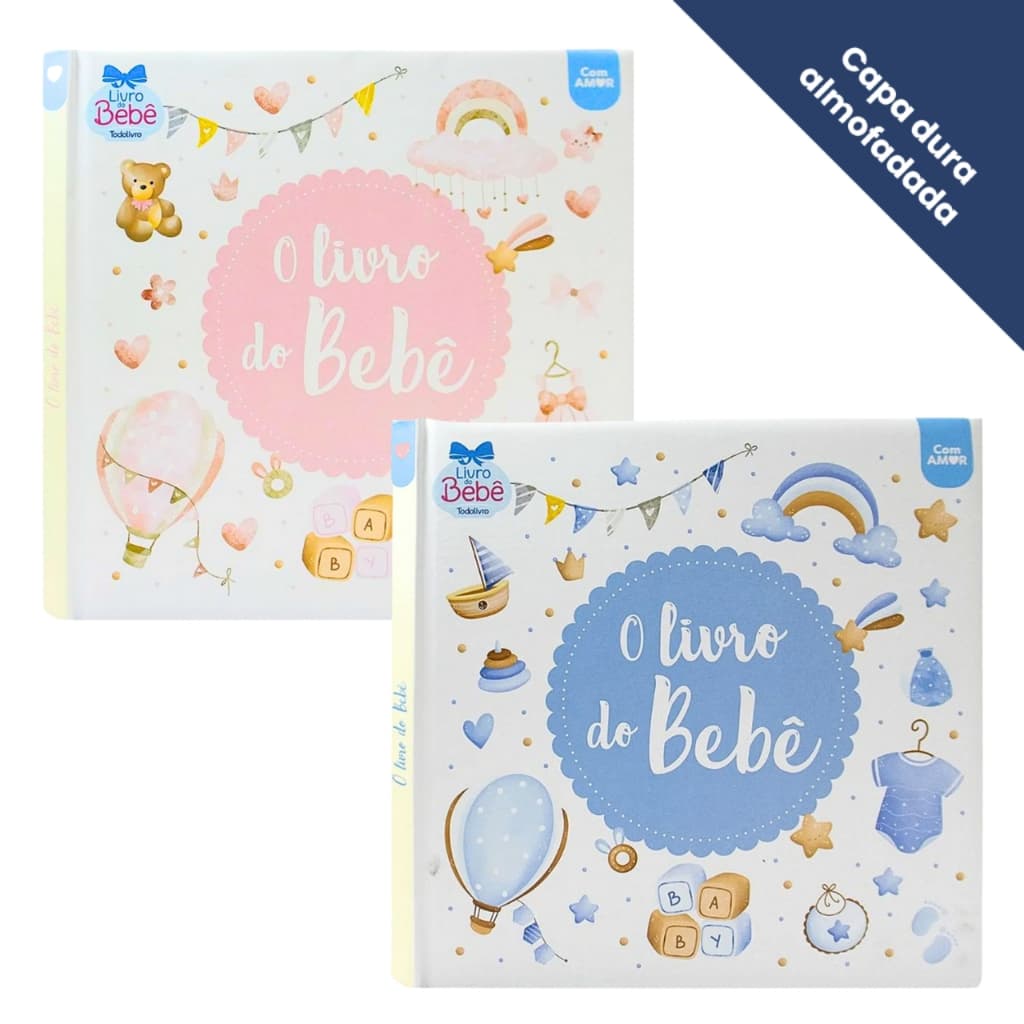 O Livro do Bebê Álbum de Memórias Capa Dura Ilustrações Menino Menina Azul Rosa Todolivro