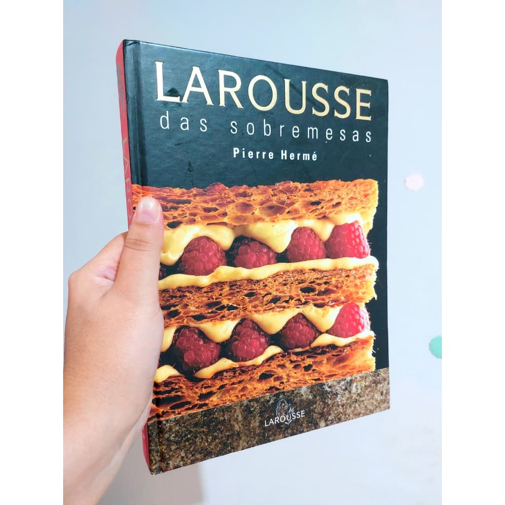 Livro Larousse Das Sobremesas por Pierre Hermé (Autor) Livro De Receitas Sobremesas