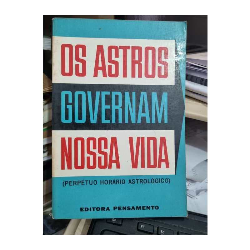 Os Astros Governam Nossa Vida - Perpétuo Horário Astrológico