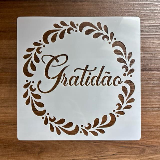 Estêncil vazado Gratidão 18x18 cm molde / stencil / pintura