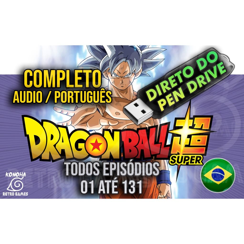 Dragon Ball SUPER - COMPLETO Portugues - dublado (Direto Pen drive)