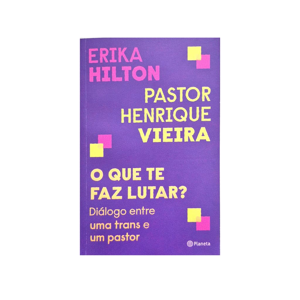 LIVRO: O que te faz lutar - Diálogo entre uma trans e um pastor