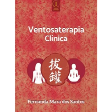 Livro Ventosaterapia Clinica 1ª Ed - Fernanda Mara Dos Santos