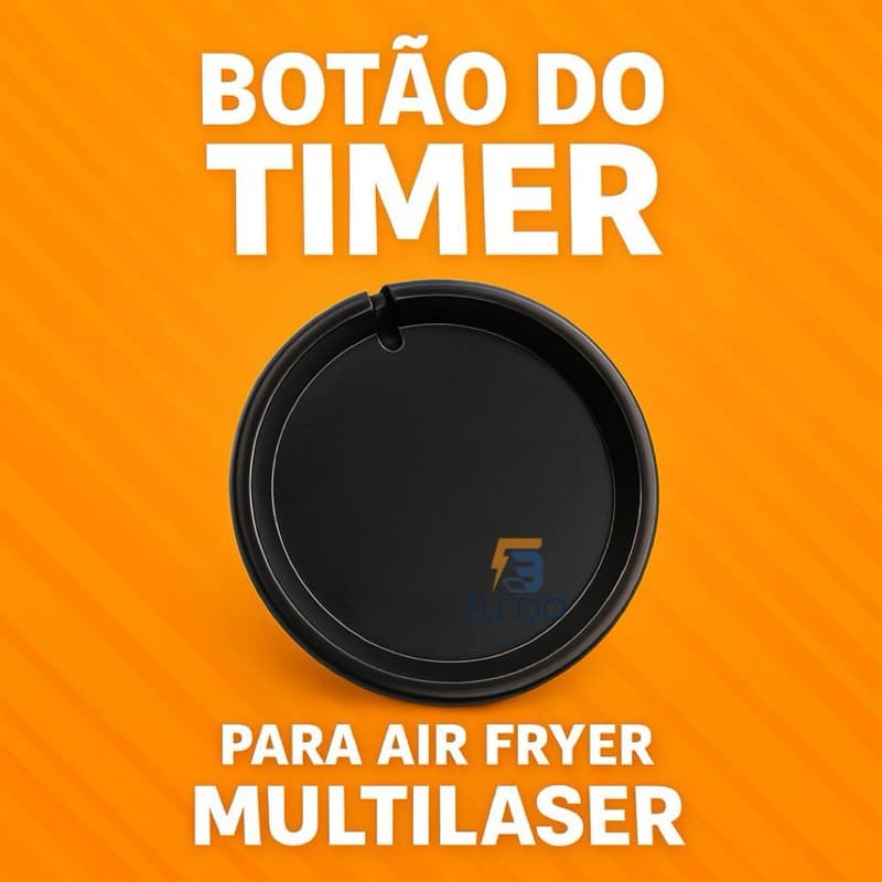 Botão do Timer para Air Fryer Multilaser CE021 CE022 CE081 CE083 CE084 CE221
