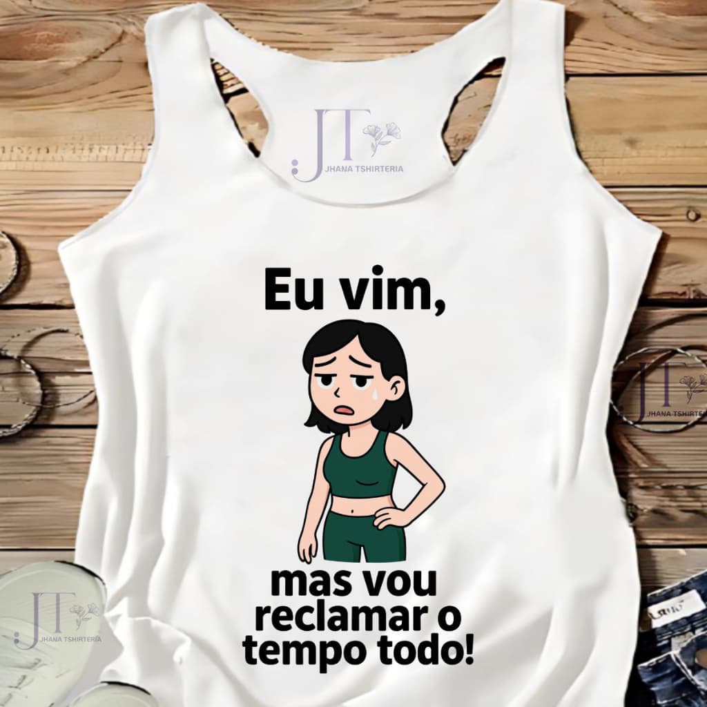 REGATA EU VIM,MAS VOU RECLAMAR O TEMPO TODO!,ACADEMIA,MODA FITNES,MULHER MAROMBA,moda plus size