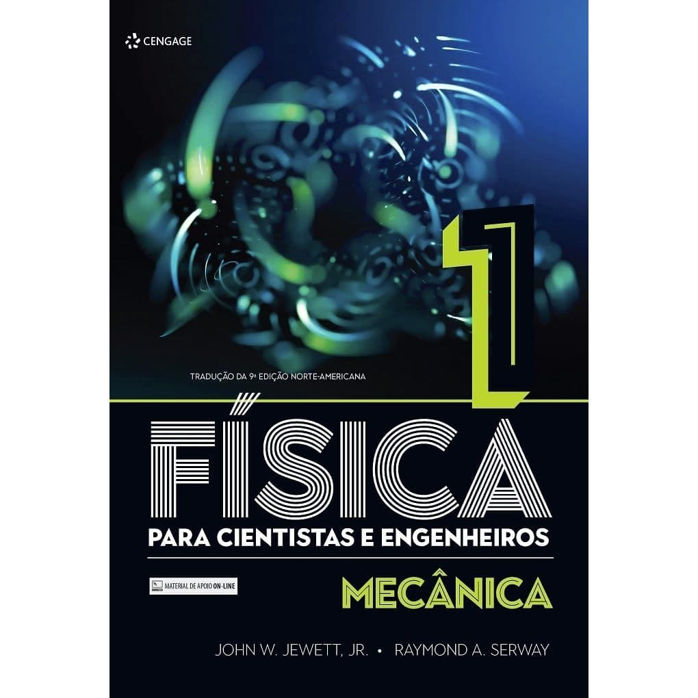 Física Para Cientistas E Engenheiros - Volume 1, 2 e 3 ( Preço Avulso ) John W. Jewett Jr. e Raymond A. Serway